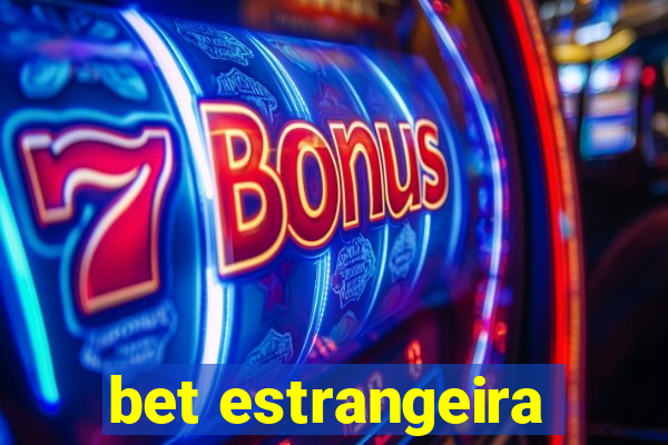 bet estrangeira